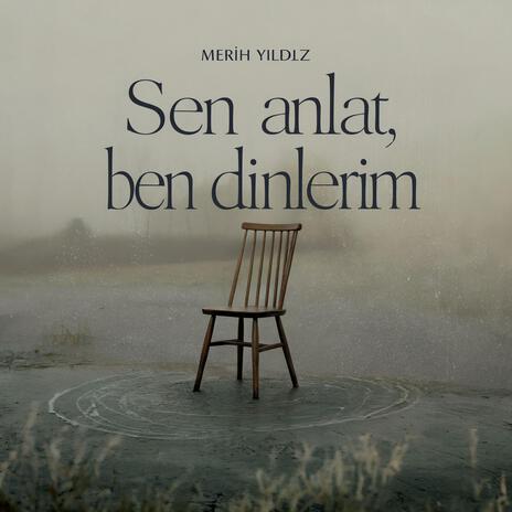 Sen Anlat, Ben Dinlerim | Boomplay Music