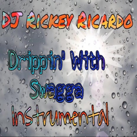 Drippin' Wit Swagga (Instrumental) | Boomplay Music