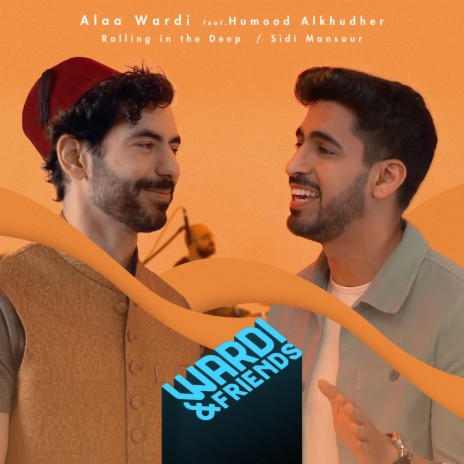 Rolling In The Deep / Sidi Mansour (From Wardi & Friends) ft. Humood AlKhudher | Boomplay Music