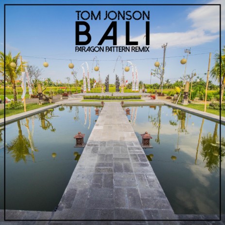 Bali (Paragon Pattern Remix)