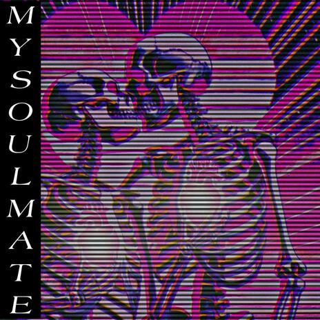 My soulmate | Boomplay Music