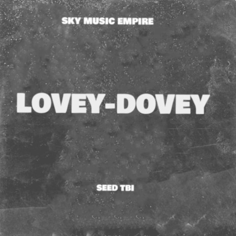 Lovey-Dovey | Boomplay Music