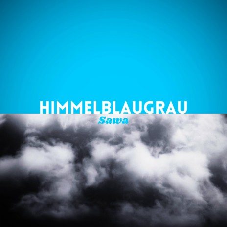 Himmelblaugrau | Boomplay Music