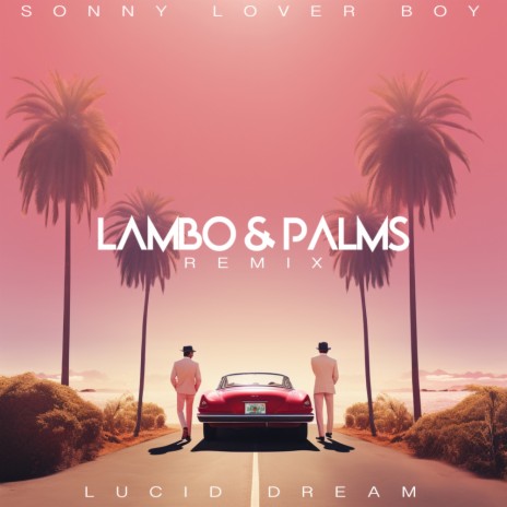 Lucid Dream (Lambo&Palms Remix) | Boomplay Music