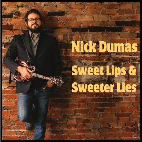 Sweet Lips and Sweeter Lies | Boomplay Music