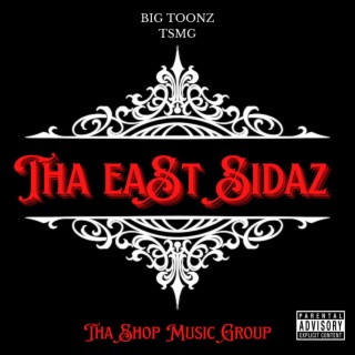 Tha East Sidaz