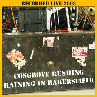 Raining in Bakersfield (Recorded LIVE 2003) lyrics | Boomplay Music