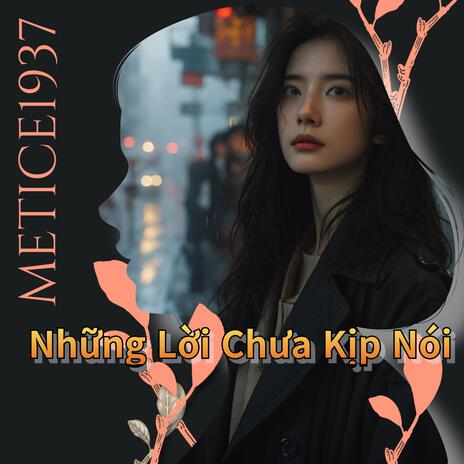 Những Lời Chưa Kịp Nói | Boomplay Music