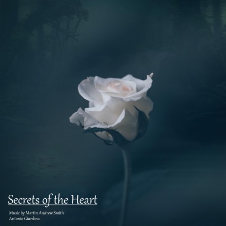 Secrets of the Heart ft. Antonio Giardina
