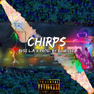 Chirps ft. Blueveli lyrics | Boomplay Music