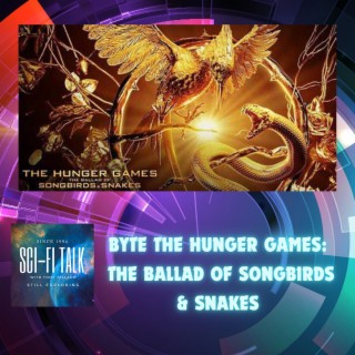Byte Hunger Games Ballads Of Songbirds And Snakes