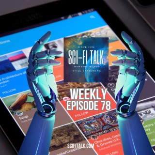 Sci-Fi Talk Weekly Episode 78 December 7, 2023