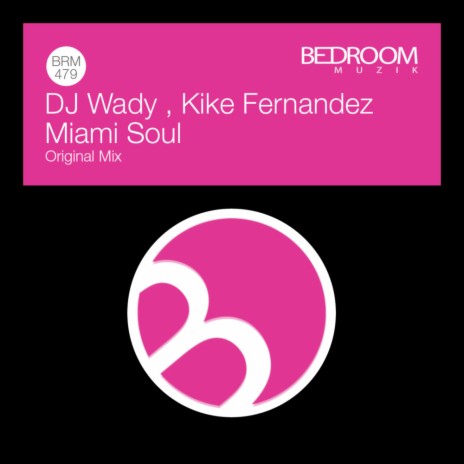 Miami Soul ft. Kike Fernandez