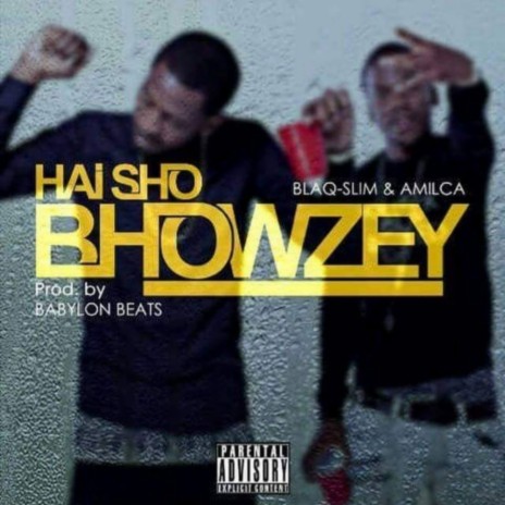 Haisho Bhowzey (Original Mix) ft. Amilca | Boomplay Music
