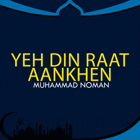 Yeh Din Raat Aankhen | Boomplay Music