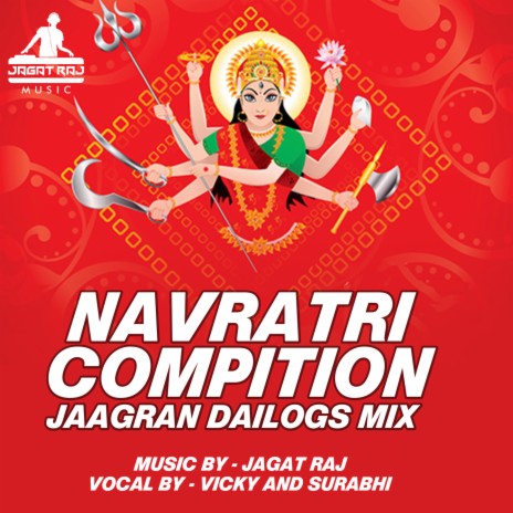 Navratri Compition Jaagran Dailogs Mix | Boomplay Music