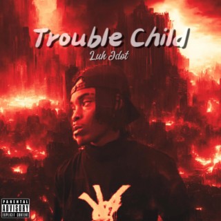 Trouble Child