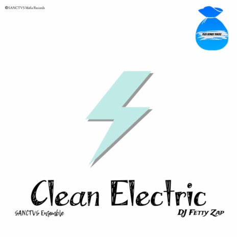 Clean Electric ft. DJ Fetty Zap