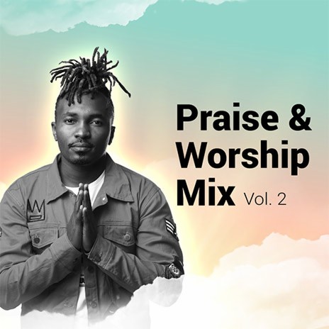 Praise & Worship Mix Vol. 2
