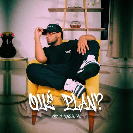 Qué Plan ft. Rojaz Vz | Boomplay Music