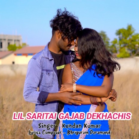 Lil Saritai Gajab Dekhachis | Boomplay Music