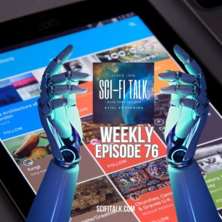 The Latest in Sci-fi, Horror, Comics, and Fantasy News on Sci-fi Talk Weekly Episode 76