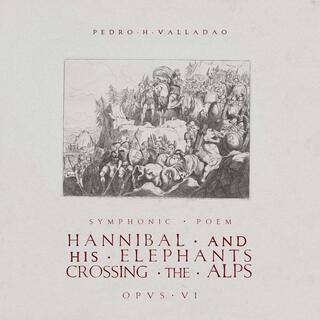 Hannibal & His Elephants Crossing the Alps, Op.6