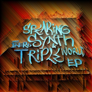 SPEAKING SYNTH & TRIPLE WORLD EP