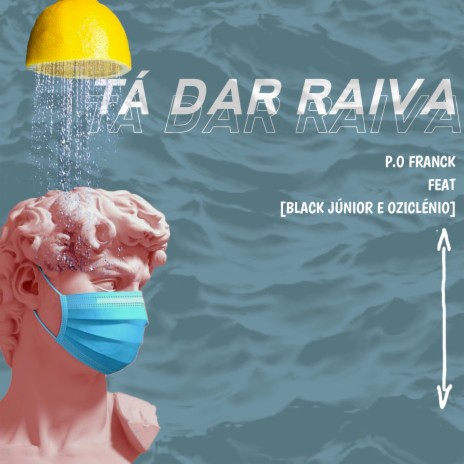 Tá Dar Raiva ft. Oziclénio & Black Júnior | Boomplay Music