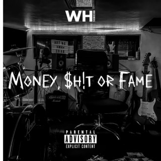 Money, Shit or Fame lyrics | Boomplay Music