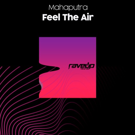 Feel The Air | Boomplay Music