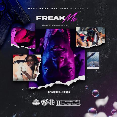 Freak Me ft. Priceless | Boomplay Music