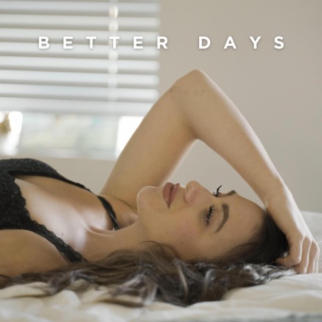 Better Days ft. Joel Woods | Boomplay Music