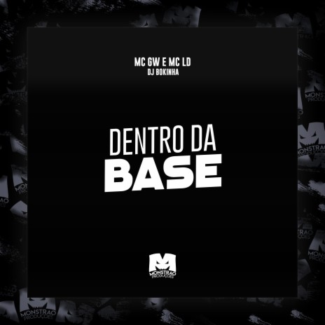 Dentro da Base ft. MC LD & DJ Bokinha | Boomplay Music