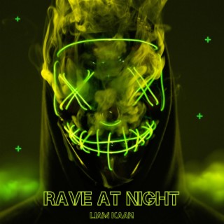 Rave At Night