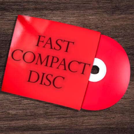 FAST COMPACT DISC