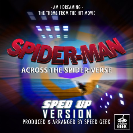 Am I Dreaming (From Spider-Man Across The Spider-Verse) (Sped-Up Version)