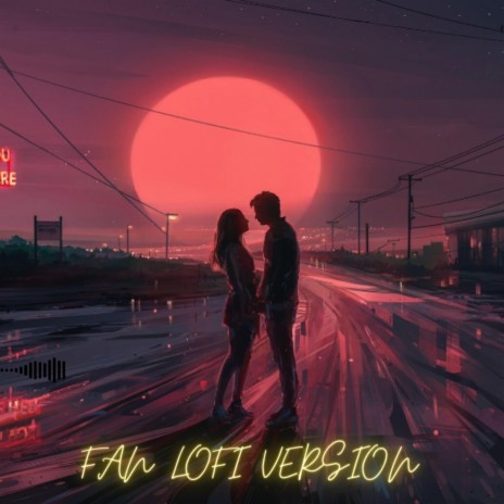 Fan Lofi (Lofi Version) | Boomplay Music