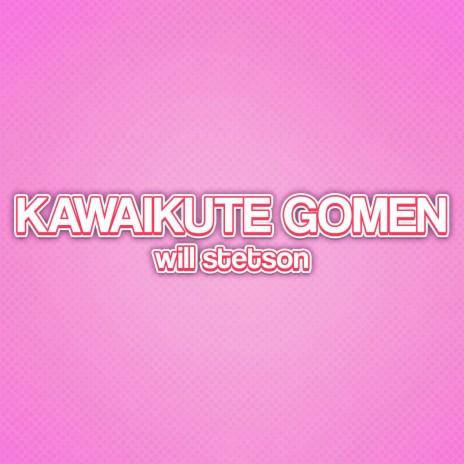 Kawaikutegomen | Boomplay Music