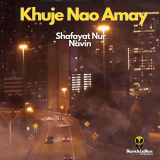 Khuje Nao Amay | খুঁজে নাও আমায় | Shafayat Nur Navin