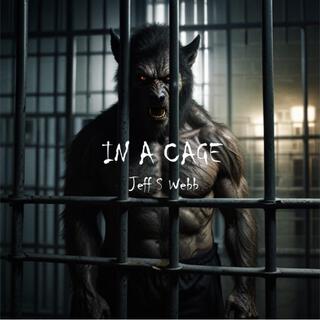 In A Cage