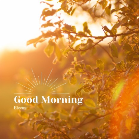 Good Morning | Boomplay Music