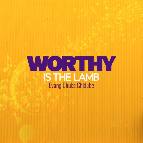 Worthy Is the Lamb | Boomplay Music