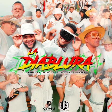 La Diablura ft. DJ Faricho, La Chicho & Lios Choko | Boomplay Music