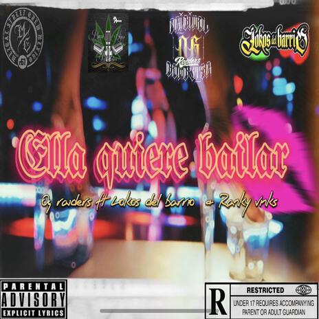 ELLA QUIERE BAILAR ft. lokos del barrio & ranky vinks | Boomplay Music