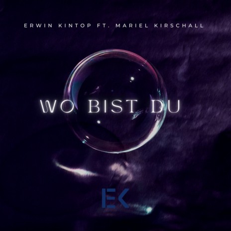 Wo Bist Du ft. Mariel Kirschall | Boomplay Music