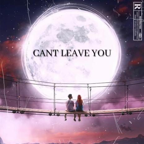 Cant Leave You