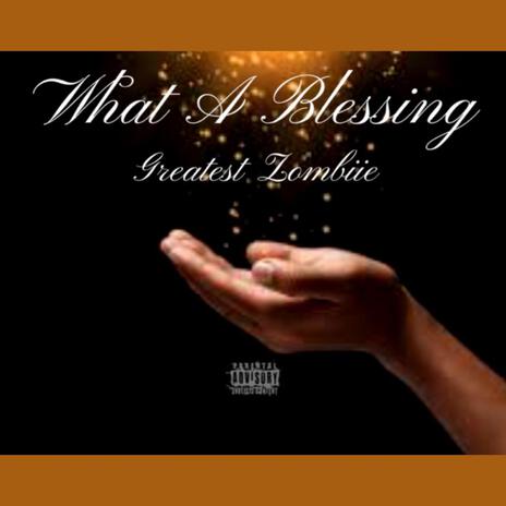 What A Blessing | Boomplay Music