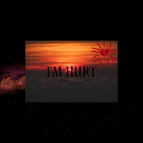 I'M HURT | Boomplay Music