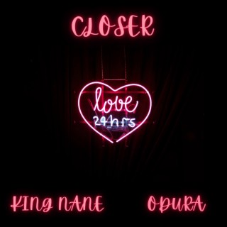 Closer ft. Odura lyrics | Boomplay Music